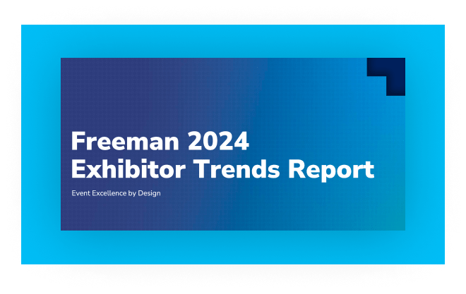 Freeman Releases New Exhibitor Trends Report